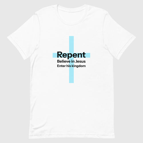Repent and Believe in Jesus